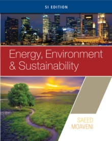 Energy, Environment, and Sustainability, SI Edition, Paperback / softback Book Energy, Environment, and Sustainability, SI Edition, Paperback / softback Book
