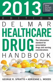 2013 Delmar Healthcare Drug Handbook, Paperback / softback Book 2013 Delmar Healthcare Drug Handbook, Paperback / softback Book