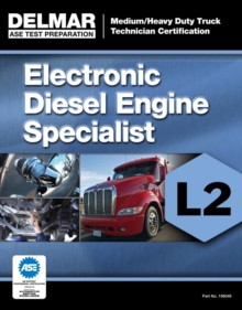 ASE Test Preparation Manual - Electronic Diesel Engine Diagnosis Specialist (L2), Paperback Book ASE Test Preparation Manual - Electronic Diesel Engine Diagnosis Specialist (L2), Paperback Book