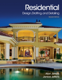 Residential Design, Drafting, and Detailing, Hardback Book Residential Design, Drafting, and Detailing, Hardback Book