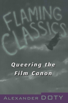 Flaming Classics : Queering the Film Canon