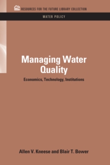 Managing Water Quality : Economics, Technology, Institutions