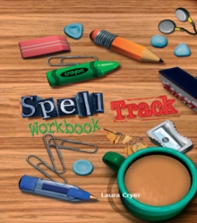 Spelltrack Workbook : Spelling Activities for Key Stages 1 and 2