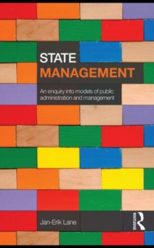 State Management : An Enquiry into Models of Public Administration & Management