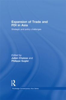 Expansion of Trade and FDI in Asia : Strategic and Policy Challenges