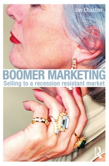 Boomer Marketing : Selling to a Recession Resistant Market