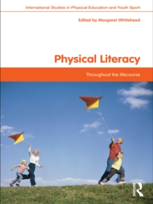 Physical Literacy : Throughout the Lifecourse