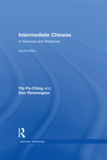 Intermediate Chinese : A Grammar and Workbook