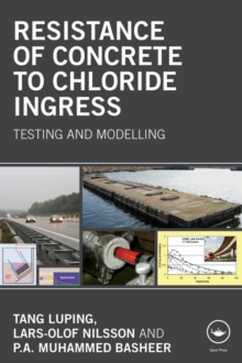 Resistance of Concrete to Chloride Ingress : Testing and modelling