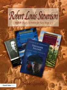 Robert Louis Stevenson : Author Study Activities for Key Stage 2/Scottish P6-7