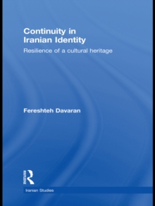 Continuity in Iranian Identity : Resilience of a Cultural Heritage