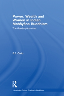 Power, Wealth and Women in Indian Mahayana Buddhism : The Gandavyuha-sutra