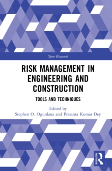 Risk Management in Engineering and Construction : Tools and Techniques