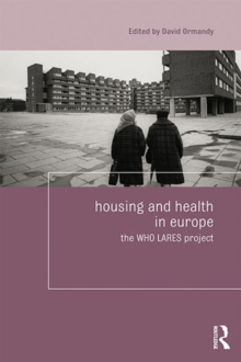 Housing and Health in Europe : The WHO LARES project