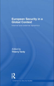 European Security in a Global Context : Internal and External Dynamics