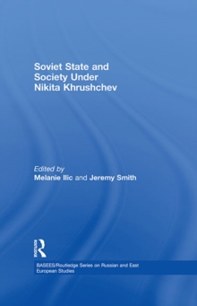 Soviet State and Society Under Nikita Khrushchev