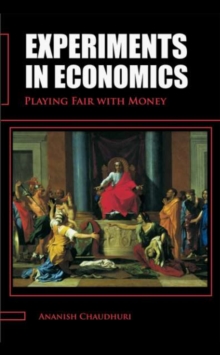 Experiments in Economics : Playing fair with money