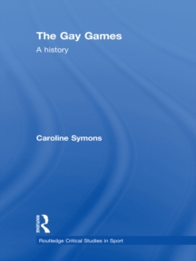 The Gay Games : A History