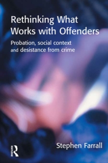 Rethinking What Works with Offenders