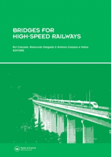 Bridges for High-Speed Railways : Revised Papers from the Workshop, Porto, Portugal, 3 - 4 June 2004