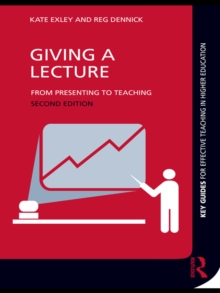 Giving a Lecture : From Presenting to Teaching