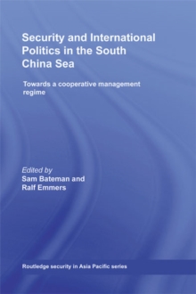 Security and International Politics in the South China Sea : Towards a co-operative management regime