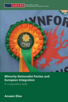 Minority Nationalist Parties and European Integration : A comparative study