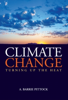 Climate Change : Turning Up the Heat