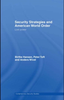 Security Strategies and American World Order : Lost Power