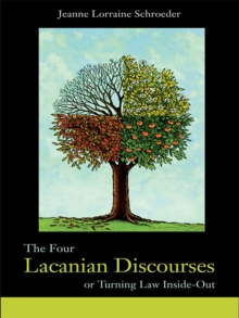 The Four Lacanian Discourses : or Turning Law Inside Out