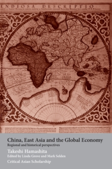 China, East Asia and the Global Economy : Regional and Historical Perspectives