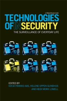 Technologies of InSecurity : The Surveillance of Everyday Life