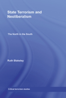 State Terrorism and Neoliberalism : The North in the South