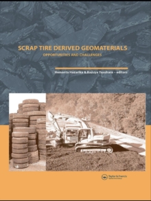 Scrap Tire Derived Geomaterials - Opportunities and Challenges : Proceedings of the International Workshop IW-TDGM 2007 (Yokosuka, Japan, 23-24 March 2007)