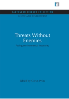 Threats Without Enemies : Facing environmental insecurity