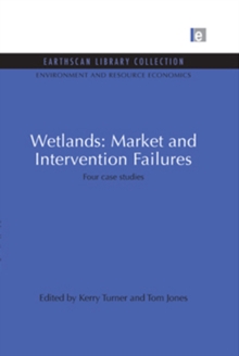 Wetlands: Market and Intervention Failures : Four case studies