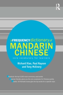 A Frequency Dictionary of Mandarin Chinese : Core Vocabulary for Learners