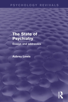 The State of Psychiatry : Essays and Addresses