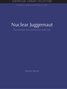 Nuclear Juggernaut : The transport of radioactive materials