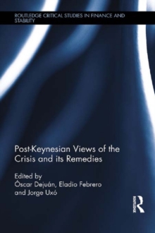 Post-Keynesian Views of the Crisis and its Remedies