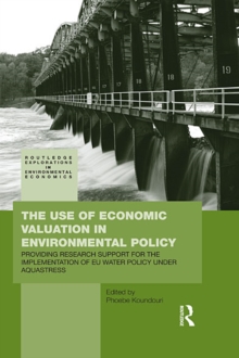 The Use of Economic Valuation in Environmental Policy : Providing Research Support for the Implementation of EU Water Policy Under Aquastress