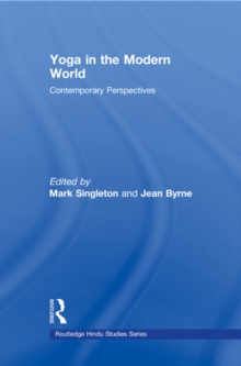 Yoga in the Modern World : Contemporary Perspectives