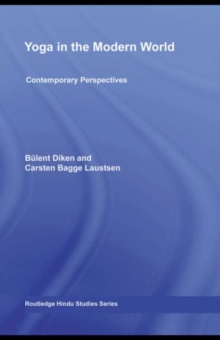 Yoga in the Modern World : Contemporary Perspectives