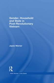 Gender, Household and State in Post-Revolutionary Vietnam