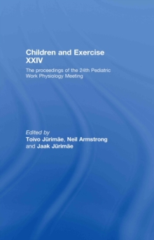 Children and Exercise XXIV : The Proceedings of the 24th Pediatric Work Physiology Meeting