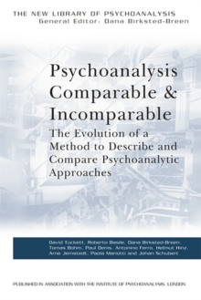 Psychoanalysis Comparable and Incomparable : The Evolution of a Method to Describe and Compare Psychoanalytic Approaches