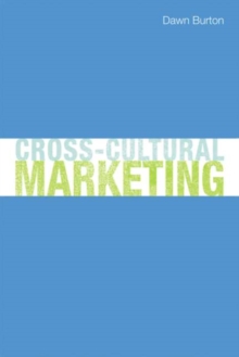 Cross-Cultural Marketing : Theory, practice and relevance