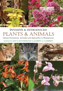 Invasive and Introduced Plants and Animals : Human Perceptions, Attitudes and Approaches to Management