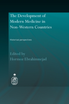 The Development of Modern Medicine in Non-Western Countries : Historical Perspectives