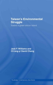 Taiwan's Environmental Struggle : Toward a Green Silicon Island